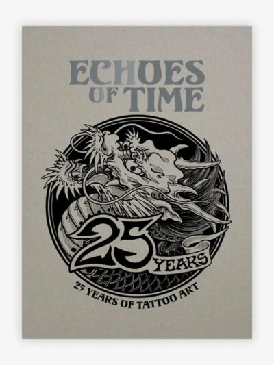 ECHOES OF TIME - 25 Years of Tattoo Art